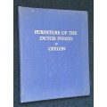 FURNITURE OF DUTCH PERIOD IN CEYLON BY R.L. BROHIER