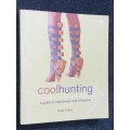 COOLHUNTING A GUIDE TO HIGH DESIGN AND INNOVATION BY DAVE EVANS