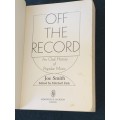 OFF THE RECORD AN ORAL HISTORY OF POPULAR MUSIC BY JOE SMITH