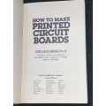 HOW TO MAKE PRINTED CIRCUIT BOARDS BY JOEL GOLDBERG