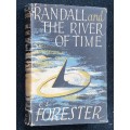RANDALL AND THE RIVER OF TIME BY C.S. FORESTER 1951