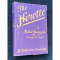 THE HERETIC BY ROBERT JAMES LEES INSCRIBED BY AUTHORS DAUGHTER