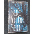 SAFE TO THE SEA BY JOSE BURMAN SIGNED