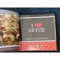 I LOVE SPICE OVER 100 RECIPES FOR PEOPLE WHO LIKE IT HOT