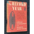 THE RECORD YEAR 2 A GUIDE TO THE YEAR`S GRAMOPHONE RECORDS