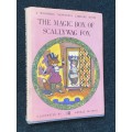 A WOODSEY NEWTON LIBRARY BOOK THE MAGIC BOX OF SCALLYWAG FOX