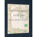 SPIRITUAL GROWTH, FAITH, LIFE, HOLY SPIRIT ACTION BY M.M. FRASER