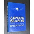 A SINLESS SEASON A NOVEL BY DAMON GALGUT SIGNED