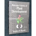 MOLECULAR GENETICS OF PLANT DEVELOPMENT BY STEPHEN H. HOWELL