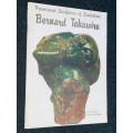 PROMINENT SCULPTORS OF ZIMBABWE BERNARD TAKAWIRA COMPILED BY ROY GUTHRIE