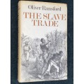THE SLAVE TRADE BY OLIVER RANSFORD