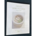 DELIA`S HOW TO COOK BOOK THREE WITH 130 NEW RECIPES