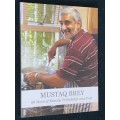MUSTAQ BREY 60 YEARS OF FAMILY, FRIENDSHIP AND FOOD