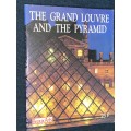 THE GRAND LOUVRE AND THE PYRAMID