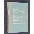 DER BRAND DER CHEOPS PYRAMIDE - HANS DOMINIK 1927