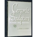 CERAMIC SCULPTURE METHODS AND PROCESSES BY JOHN B. KENNY