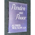 PARDON AND PEACE BY ALFRED WILSON