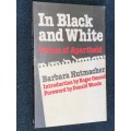IN BLACK AND WHITE VOICES OF APARTHEID BY BARBARA HUTMACHER