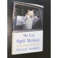 MY CAT SPIT MCGEE BY WILLIE MORRIS