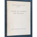 SCHEME OF SYMBOLS FOR WELDING BRITISH STANDARD 499 : 1952