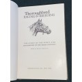 THOROUGHBRED RACING & BREEDING THE STORY OF THE SPORT AND BACKROUND - T.R. UNDERWOOD