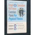 ROYAL CANADIAN AIRFORCE EXERCISE PLANS FOR PHYSICAL FITNESS 1962