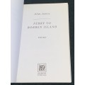 FERRY TO ROBBEN ISLAND POEMS BY ALAN JAMES