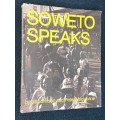 SOWETO SPEAKS BY JILL JOHNSON AND PETER MAGUBANE
