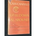 UP & DOWN & AROUND A PUBLISHER RECOLLECTS THE TIME OF HIS LIFE CASS CANFIELD