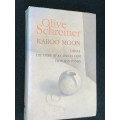 OLIVE SCHREINER KAROO MOON , UNDINE , THE STORY OF AN AFRICAN FARM AND FROM MAN TO MAN