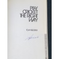 PLAY CRICKET THE RIGHT WAY BY TOM REDDICK SIGNED
