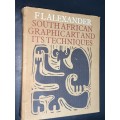 SOUTH AFRICAN GRAPHIC ART AND ITS TECHNIQUES BY FL ALEXANDER