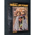 SOUTH AFRICAN TRIBAL LIFE TODAY BY JEAN MORRIS AND BEN LEVITAS