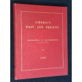 LIBERIA`S PAST AND PRESENT BY NATHANIEL R. RICHARDSON 1959 EX-LIBRARY