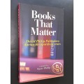 BOOKS THAT MATTER DAVID PHILIP PUBLISHERS DURING THE APARTHEID YEARS BY MARIE PHILIP SIGNED