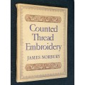 COUNTED THREAD EMBROIDERY BY JAMES NORBURY