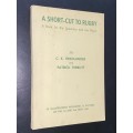 A SHORT-CUT TO RUGBY BY C.K. FRIEDLANDER AND PATRICK TEBBUTT 1949