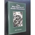 THE WAR DIARIES OF ANDRE DENNISON BY JRT WOOD SIGNED