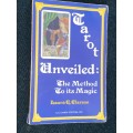TAROT UNVEILED THE METHOD TO ITS MAGIC BY LAURA E. CLARSON