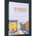 MELANCHOLIA OF FREEDOM SOCIAL LIFE IN AN INDIAN TOWNSHIP IN SOUTH AFRICA BY THOMAS BLOM HANSEN