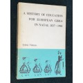 A HISTORY FOR EUROPEAN GIRLS IN NATAL 1837-1902 BY SYLVIA VIETZEN SIGNED