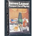 PASSPORT FOR A PILGRIM BY JAMES LEASOR