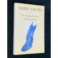 THE STRANGE ALCHEMY OF LIFE AND LAW BY ALBIE SACHS SIGNED