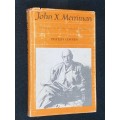 JOHN X. MERRIMAN PARADOXIAL SOUTH AFRICAN STATESMAN BY PHYLLIS LEWSEN