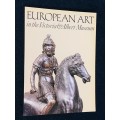 EUROPEAN ART IN THE VICTORIA & ALBERT MUSEUM