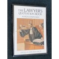 THE LAWYER`S QUOTATION BOOK A LEGAL COMPANION EDITED BY JOHN REAY-SMITH
