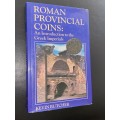ROMAN PROVINCIAL COINS: AN INTRODUCTION TO THE GREEK IMPERIALS BY KEVIN BUTCHER