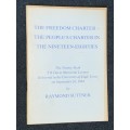 THE FREEDOM CHARTER - THE PEOPLE`S CHARTER IN NINETEEN-EIGHTIES BY RAYMOND SUTNER