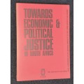 TOWARD ECONOMIC & POLITICAL JUSTICE ON SOUTH AFRICA