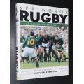 SPRINGBOK RUGBY AN ILLUSTRATED HISTORY BY CHRIS GREYVENSTEIN